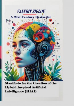 Manifesto for the Creation of the Hybrid Inspired Artificial Intelligence (HIAI)