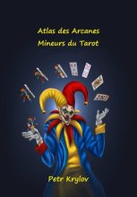 Atlas des Arcanes Mineurs du Tarot.